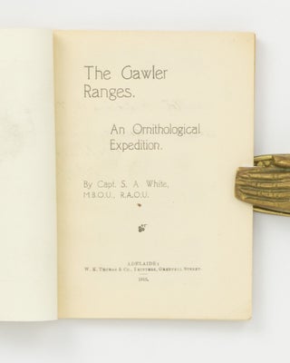 The Gawler Ranges. An Ornithological Expedition