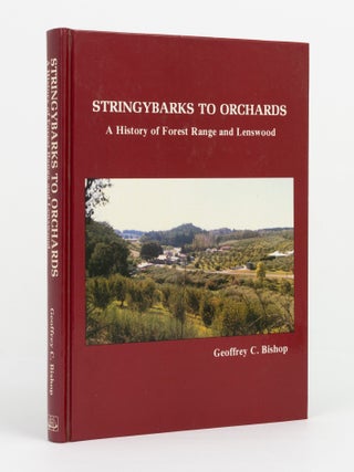 Stringybarks to Orchards. A History of Forest Range and Lenswood