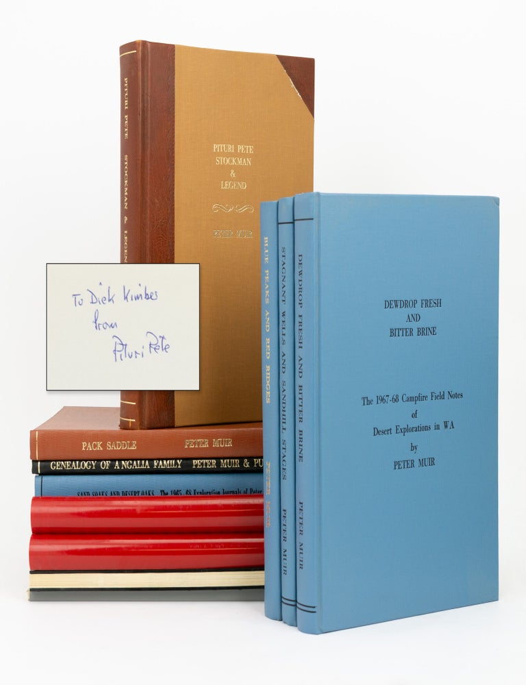 Item #147151 Blue Peaks and Red Ridges. The 1965-66 Campfire Field Notes of Desert Explorations in W.A. [Together with] Stagnant Wells and Sandhill Stages. The 1967 Campfire Field notes .... [and] Dewdrop Fresh and Bitter Brine. The 1967-68 Campfire Field Notes. Ronald Sibbald 'Peter' MUIR.