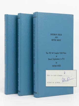 Blue Peaks and Red Ridges. The 1965-66 Campfire Field Notes of Desert Explorations in W.A. [Together with] Stagnant Wells and Sandhill Stages. The 1967 Campfire Field notes .... [and] Dewdrop Fresh and Bitter Brine. The 1967-68 Campfire Field Notes ....