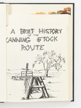 A bound volume of personal journals and photographs relating to a trip along the famous Canning Stock Route from Wiluna to Hall's Creek in June and July 1981