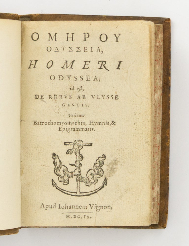 Item #147187 [The Odyssey] [Omerou Odysseia]. Homeri Odyssea; id est, de Rebus ab Vlysse gestis, un&agrave; cum Batrachomyomachia, Hymnis, & Epigrammatis. HOMER.