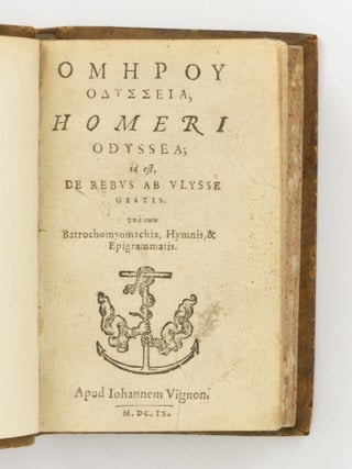 Item #147187 [The Odyssey] [Omerou Odysseia]. Homeri Odyssea; id est, de Rebus ab Vlysse gestis,...