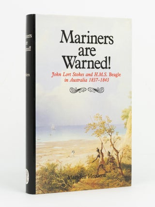 Mariners are Warned! John Lort Stokes and HMS 'Beagle' in Australia, 1837-1843