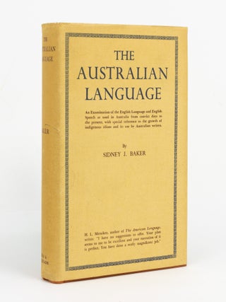 Item #147277 The Australian Language. An Examination of the English Language and English Speech...