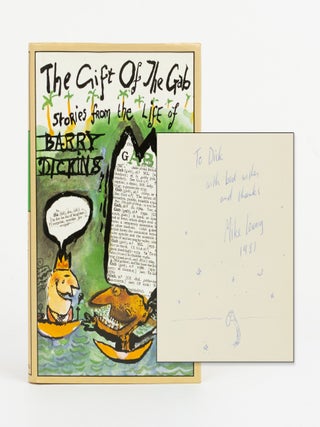 The Gift of the Gab. Stories from the Life of Barry Dickins