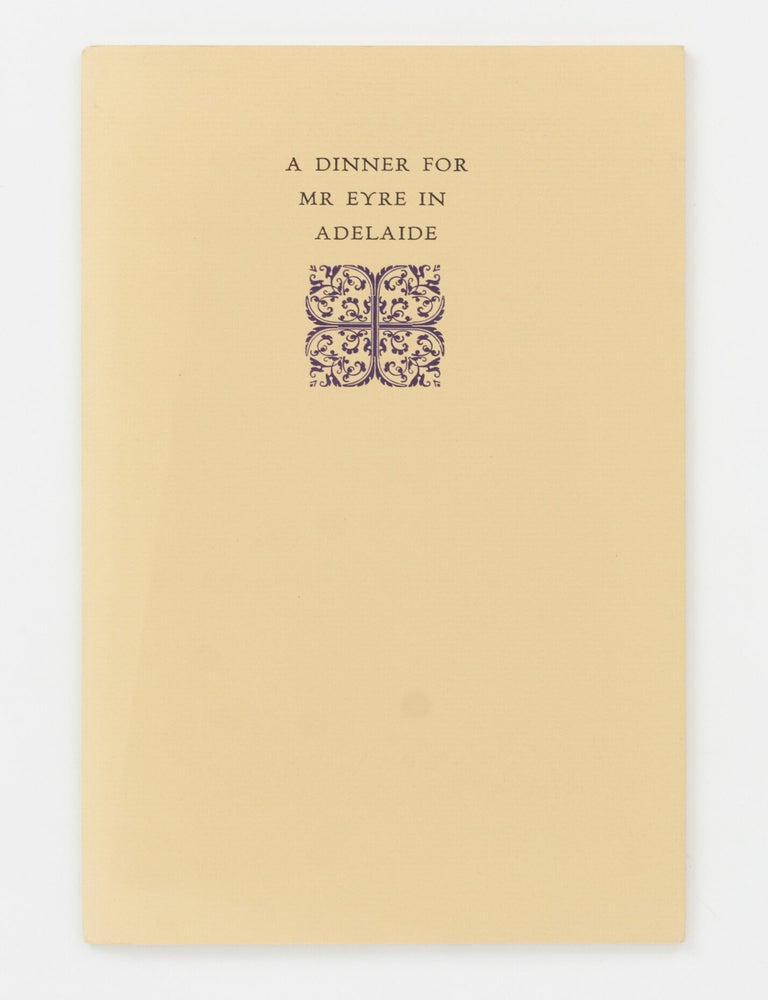 Item #147302 A Dinner for Mr Eyre in Adelaide, August 1841. Edward John EYRE.