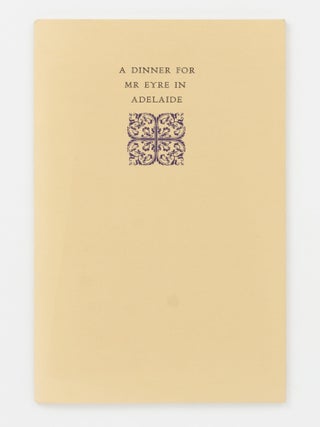 A Dinner for Mr Eyre in Adelaide, August 1841