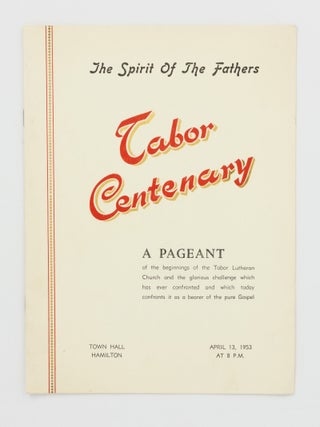 Item #147341 The Spirit of the Fathers. A Pageant written in Commemoration of Tabor's...