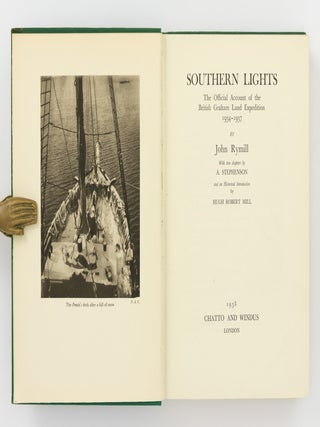 Southern Lights. The Official Account of the British Graham Land Expedition, 1934-1937. With Two Chapters by A. Stephenson and an Historical Introduction by Hugh Robert Mill