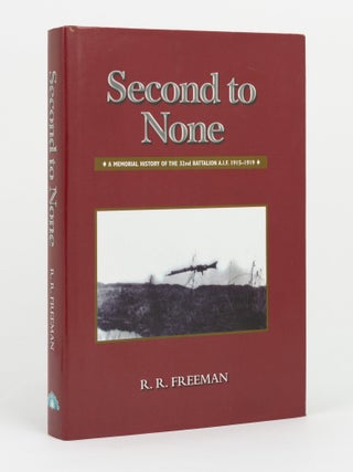 Second to None. A Memorial History of the 32nd Battalion A.I.F., 1915-1919