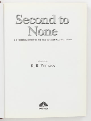 Second to None. A Memorial History of the 32nd Battalion A.I.F., 1915-1919