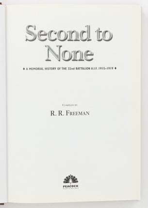 Second to None. A Memorial History of the 32nd Battalion A.I.F., 1915-1919