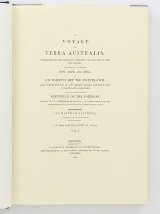 A Voyage to Terra Australis, undertaken for the Purpose of completing the Discovery of that Vast Country, and prosecuted in the years 1801, 1802, and 1803, in His Majesty's Ship the 'Investigator', and subsequently in the Armed Vessel 'Porpoise' and 'Cumberland' Schooner. With an Account of the Shipwreck of the 'Porpoise', Arrival of the 'Cumberland' at Mauritius, and Imprisonment of the Commander during six years and a half in that Island