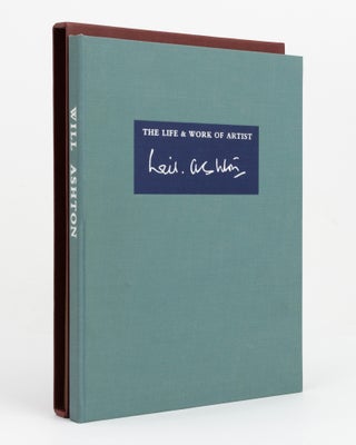 Item #147469 Will Ashton. The Life and Work of the Artist Sir William Ashton. Sir William ASHTON