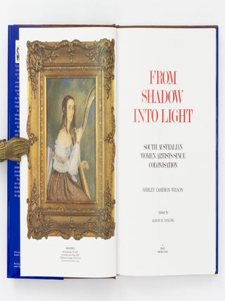 From Shadow into Light. South Australian Women Artists since Colonisation