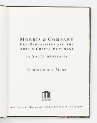 Morris & Company. Pre-Raphaelites and the Arts & Crafts Movement in South Australia