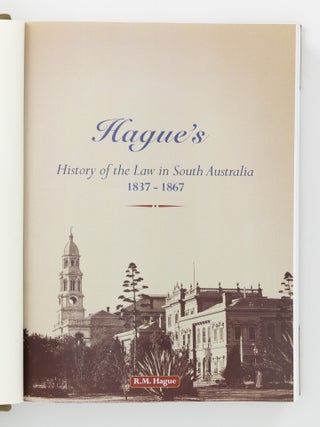 Hague's History of the Law in South Australia, 1837-1867