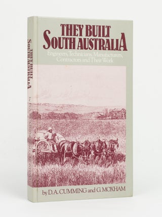 Item #147599 They Built South Australia. Engineers, Technicians, Manufacturers, Contractors and...