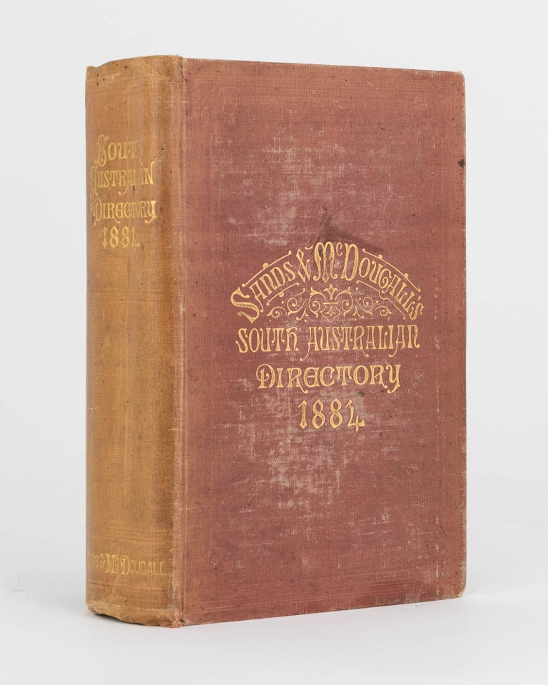 Item #14761 Sands and McDougall's (Limited) South Australian Directory for 1884, with which is incorporated Boothby's South Australian Directory. Twenty-first year of publication. South Australian Directory.