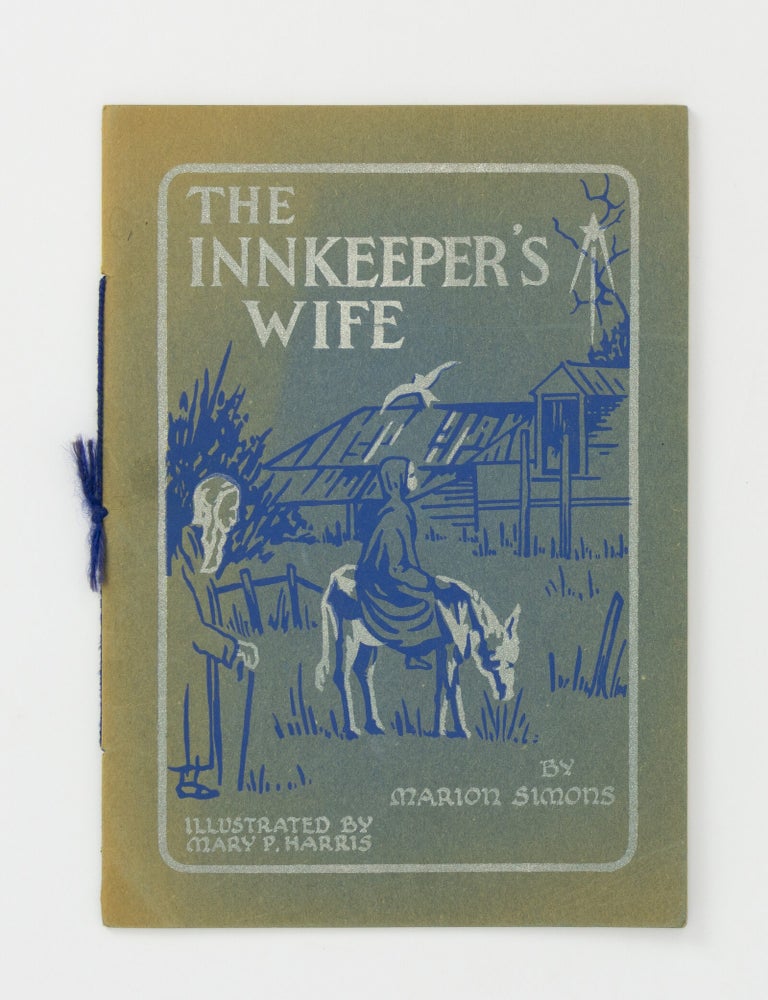 Item #147667 The Innkeeper's Wife. Illustrated by Mary P. Harris. Mary P. HARRIS, Marion SIMONS.