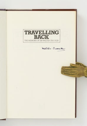 Travelling Back. The Memoirs of Sir Walter Crocker