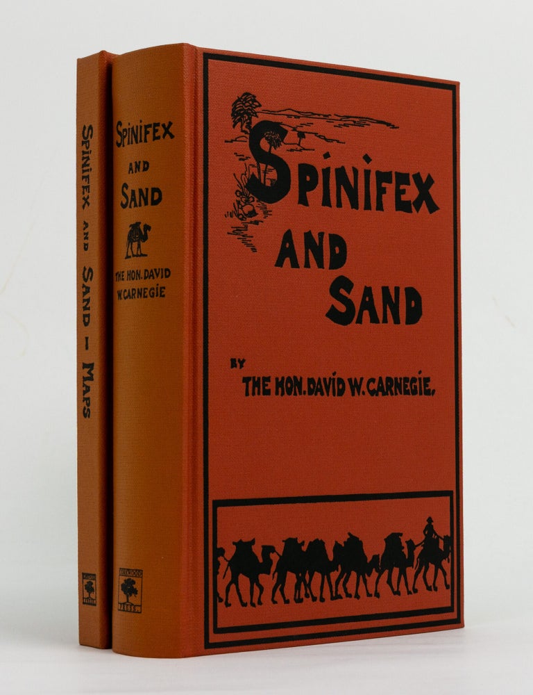Item #147741 Spinifex and Sand. A Narrative of Five Years' Pioneering and Exploration in Western Australia. David W. CARNEGIE.