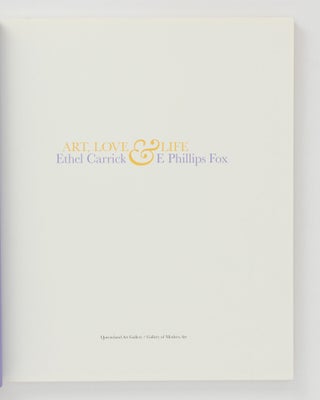 Art, Love & Life. Ethel Carrick & E. Phillips Fox