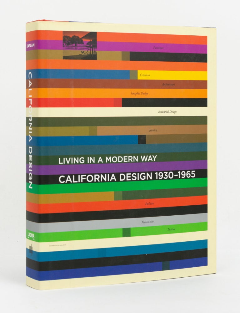 Item #147769 California Design 1930-1965. [Living in a Modern Way (cover subtitle)]. Wendy KAPLAN.
