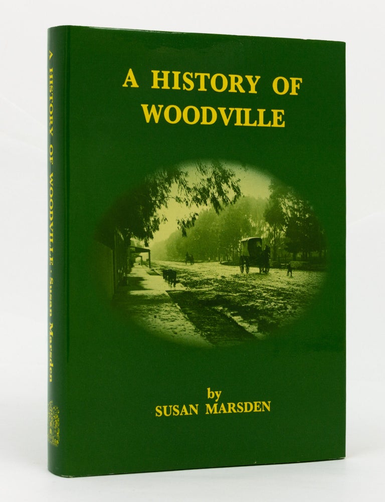 Item #147817 A History of Woodville. Woodville, Susan MARSDEN.