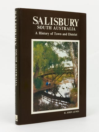Salisbury, South Australia. A History of Town and District