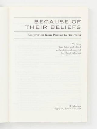 Because of their Beliefs. Emigration from Prussia to Australia