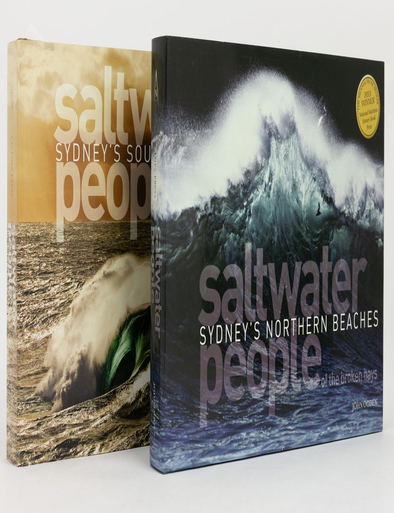 Item #147836 Saltwater People. Sydney's Northern Beaches of the Broken Bays. [Together with] Saltwater People. Sydney's Southern Beaches of the Fatal Shore. John OGDEN.