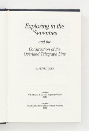 Exploring in the 'Seventies and the Construction of the Overland Telegraph Line