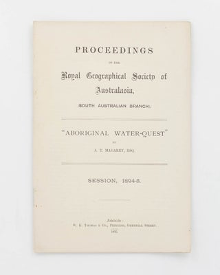Item #16934 Aboriginal Water-Quest. [Reprinted from] Proceedings of the Royal Geographical...