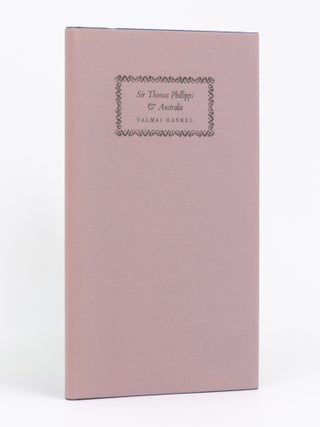Item #17017 Sir Thomas Phillipps and Australia. An Address to the Bibliographical Society of...