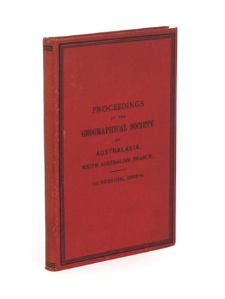 Item #17390 Proceedings of the Geographical Society of Australasia, South Australian Branch....