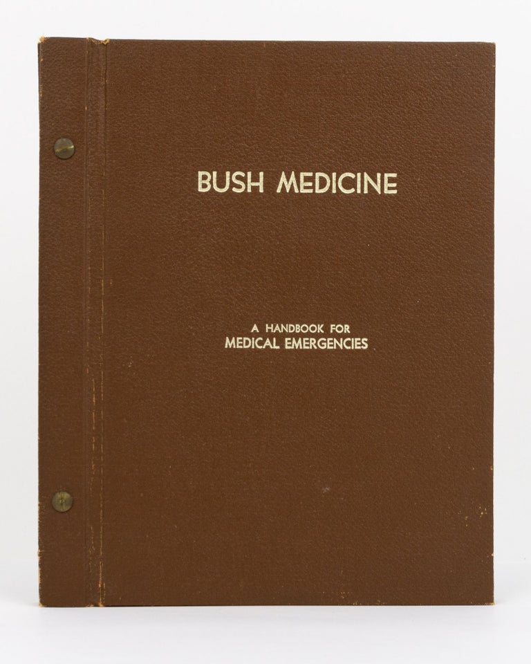 Item #19945 Bush Medicine. A Practical Handbook for managing Serious Illnesses and Accidents in the Outback. Victor H. WEBSTER.