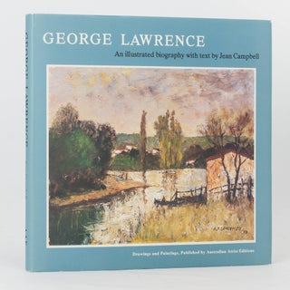 Item #21001 George Lawrence. An Illustrated Biography. Jean CAMPBELL
