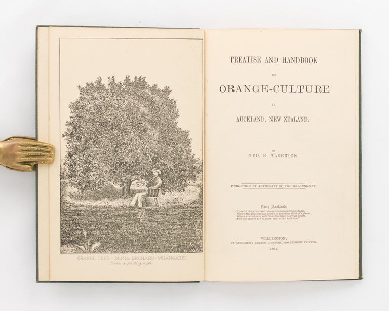 Item #21779 Treatise and Handbook of Orange-Culture in Auckland, New Zealand. Geo. E. ALDERTON.