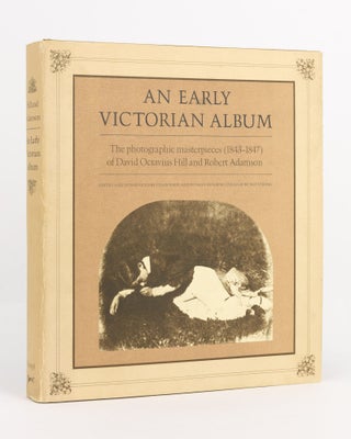 Item #22284 An Early Victorian Album. The Hill/ Adamson Collection. Commentary by Roy Strong....
