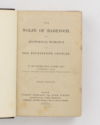 The Wolfe of Badenoch. An Historical Romance of the Fourteenth Century