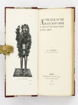At the Back of the Black Man's Mind, or, Notes on the Kingly Office in West Africa