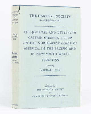 Item #27256 The Journals and Letters of Captain Charles Bishop on the North-West Coast of...