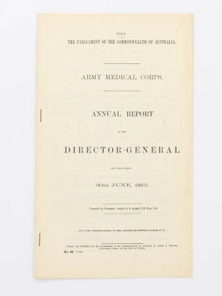 Item #27330 Army Medical Corps. Annual Report of the Director-General for the year ending 30th...