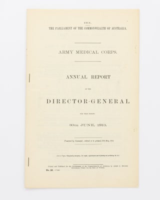 Item #27330 Army Medical Corps. Annual Report of the Director-General for the year ending 30th...