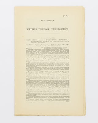 Item #27430 Northern Territory Correspondence. Correspondence relative to the Establishment of...