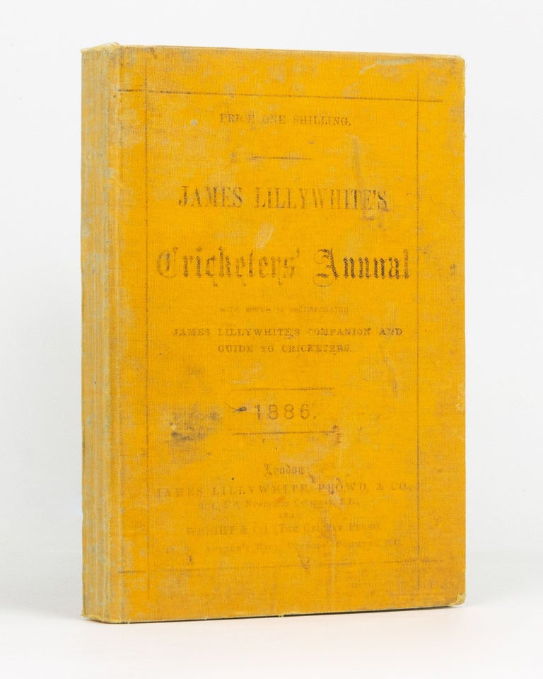 Item #28626 James Lillywhite's Cricketers' Annual for 1886. With which is incorporated 'James Lillywhite's Companion and Guide to Cricketers'. Cricket, Charles W. ALCOCK.