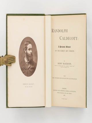 Randolph Caldecott. A Personal Memoir of his Early Art Career