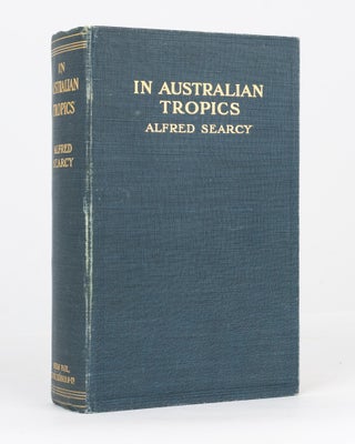Item #53715 In Australian Tropics. Alfred SEARCY